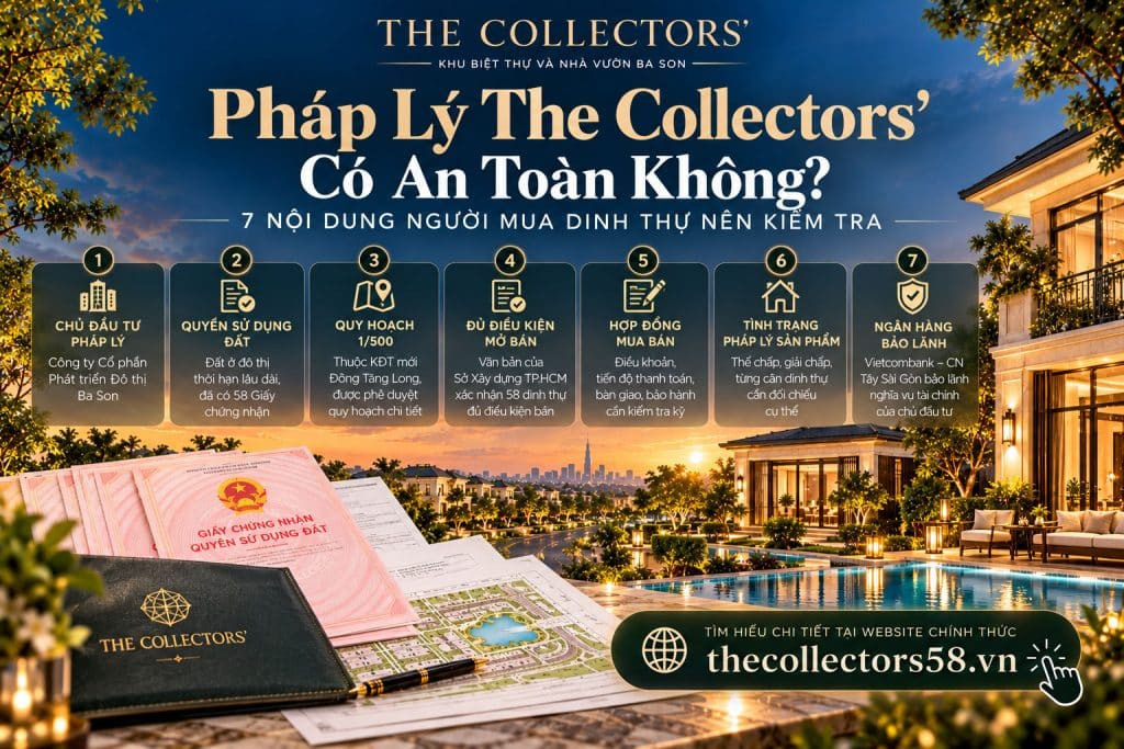 Pháp Lý The Collectors’ Có An Toàn Không? 7 Nội Dung Người Mua Dinh Thự Nên Kiểm Tra